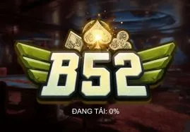B52 Club - Cổng game bài đổi thưởng bom tấn của châu Á